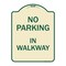 Signmission No Parking in Walkway Heavy-Gauge Aluminum Architectural Sign, 24" x 18", TG-1824-23714 A-DES-TG-1824-23714 - alternate 1